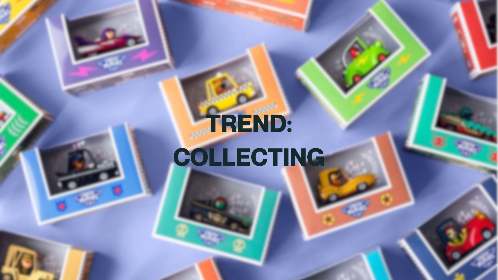 Article: The trend of collecting, let’s talk about it!